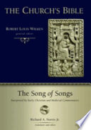 The Song of songs interpreted by early Christian and Medieval commentators /