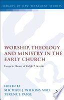 Worship, theology and ministry in the early church : essays in honor of Ralph P. Martin /