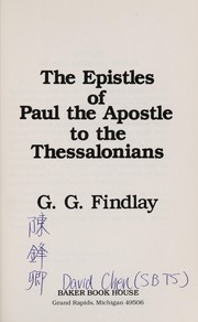 The Epistles of Paul the apostle to the Thessalonians /