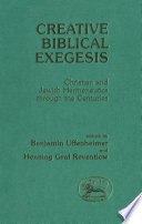 Creative Biblical exegesis : Christian and Jewish hermeneutics through the centuries /