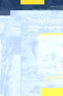 Imago exegetica : visual images as exegetical instruments, 1400-1700 /