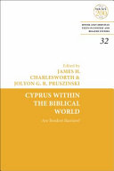 Cyprus within the Biblical world : are borders barriers? /