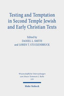 Testing and temptation in Second Temple Jewish and early Christian texts /