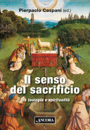 Il senso del sacrificio : tra teologia e spiritualità /