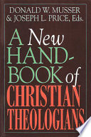 A new handbook of Christian theologians /