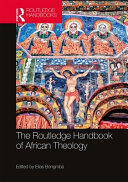 The Routledge handbook of African theology /