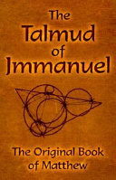 The Talmud of Jmmanuel : the clear translation in English and German /