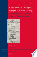 Synopsis purioris theologiae = Synopsis of a purer theology /