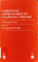 Christian approaches to learning theory : a symposium /