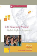 Life-widening mission : global perspective from the anglican communion.