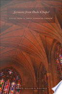 Sermons from Duke Chapel : voices from "a great towering church" /