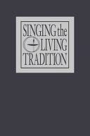 Singing the living tradition.