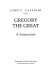 Gregory the Great : a symposium /