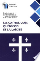 Les catholiques qu�eb�ecois et la la�icit�e /