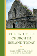 The Catholic Church in Ireland today /