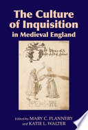 The culture of inquisition in medieval England /