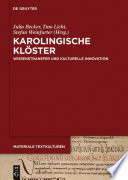 Karolingische Kl�oster : Wissenstransfer und kulturelle Innovation /