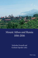 Mount Athos and Russia, 1016-2016 /