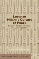 Lorenzo Milani's culture of peace : essays on religion, education, and democratic life /