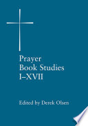 Prayer book studies : the standing liturgical commission of the Protestnt Episcopal church in the United States of America.