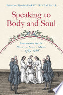 Speaking to body and soul : instructions for the Moravian choir helpers, 1785-1786 /