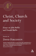 Christ, church and society : essays on John Baillie and Donald Baillie /