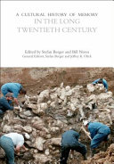 A cultural history of memory in the long twentieth century /