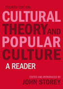 Cultural theory and popular culture : a reader /