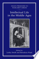 Intellectual life in the Middle Ages : essays presented to Margaret Gibson /