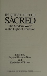 In quest of the sacred : the modern world in the light of tradition /