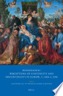 Renaissance? : perceptions of continuity and discontinuity in Europe, c.1300-c.1550 /