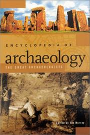 Encyclopedia of archaeology : The great archaeologists /