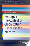 Heritage in the context of globalization : Europe and the Americas /