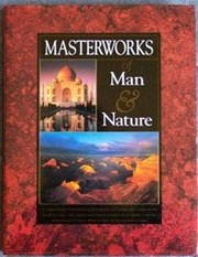 Masterworks of man & nature.