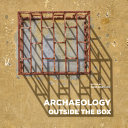 Archaeology outside the box /