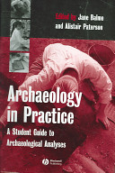 Archaeology in practice : a student guide to archaeological analyses /