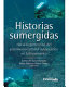 Historias sumergidas : hacia la protección del patrimonio cultural subacuático en Latinoamérica /