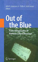 Out of the blue : public interpretation of maritime cultural resources /