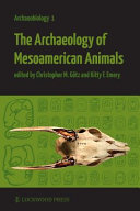 The archaeology of Mesoamerican animals /