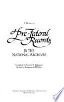 A guide to pre-federal records in the National Archives /