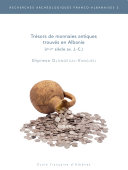 Tresors de monnaies antiques trouves en Albanie (Ve-Ier siecle av. J.-C.).