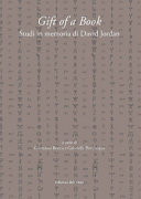 Gift of a book : studi in memoria di David Jordan /
