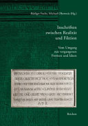 Inschriften zwischen Realität und Fiktion : vom Umgang mit vergangenen Formen und Ideen : Beiträge zur 12. Internationalen Fachtagung für Epigraphik, vom 5. bis 8. Mai 2010 in Mainz /