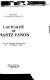 L'Actualité de Frantz Fanon : actes du colloque de Brazzaville, 12-16 décembre 1984 /