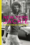 New York Jackie : pictures from her life in the city /