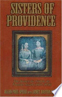 Sisters of Providence : the search for God in the frontier South (1843-1858) /
