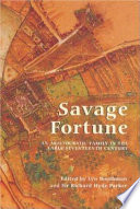 Savage fortune : an aristocratic family in the early seventeenth century /