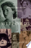 The Mitfords : letters between six sisters /