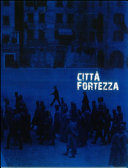 Città fortezza : Trento 1915-1918 /