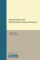 Europeanisation and Hibernicisation : Ireland and Europe /